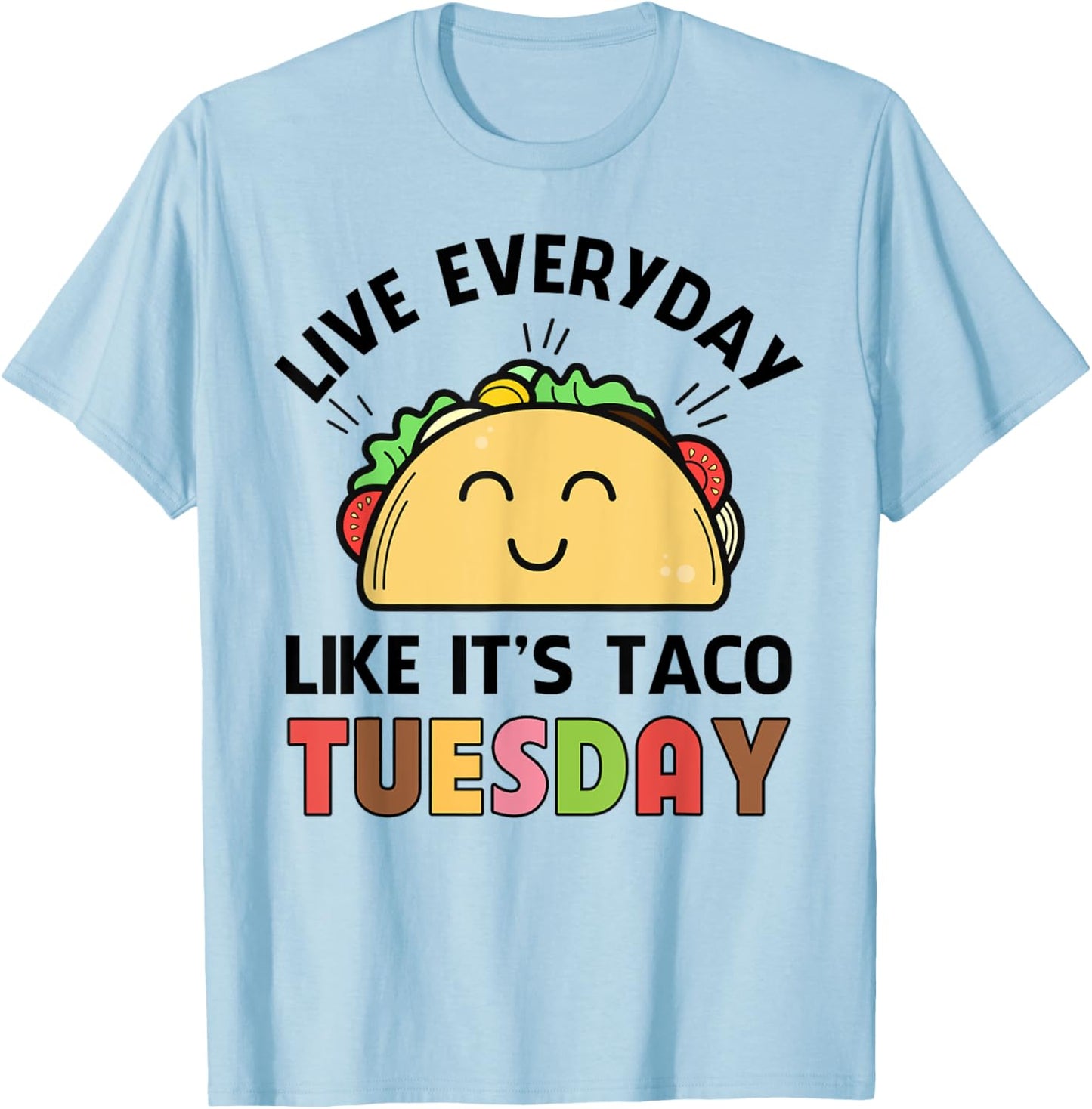 Taco Shirt Kids Toddler Girls Everyday Like Taco Tuesday T-Shirt - T-Shirt | Light Blue