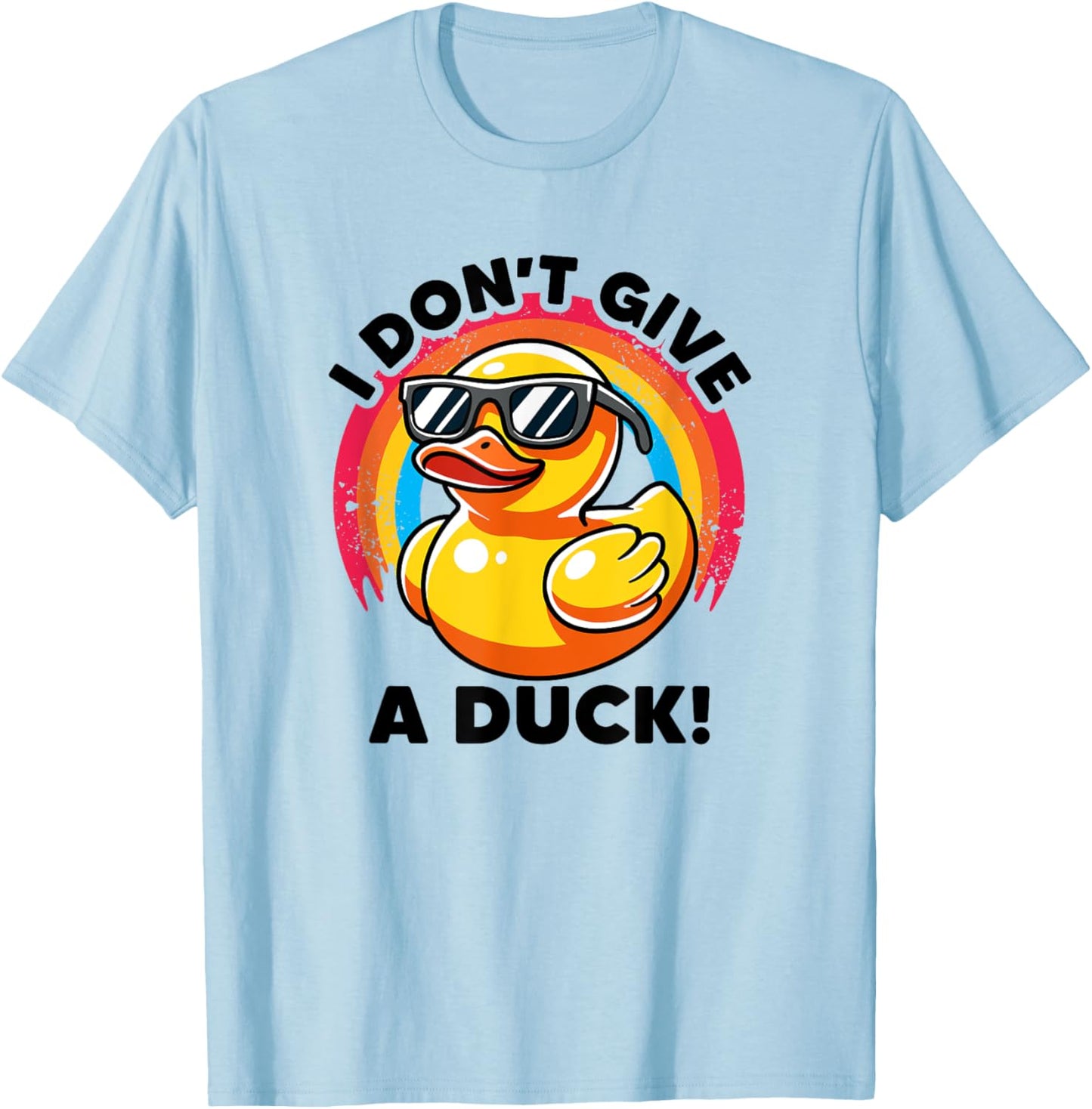 I Don't Give A Duck Lover Funny Duck Owner Rude I Love Duck T-Shirt - T-Shirt | Light Blue