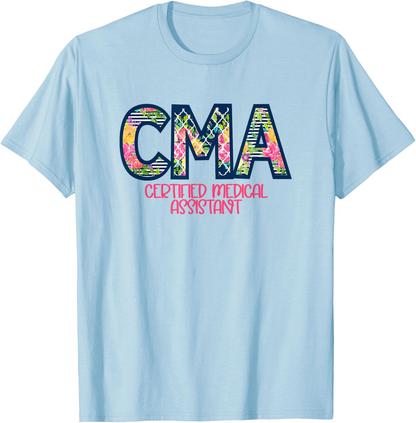 CMA Certified Medical Assistant Cute Nurse Gift T-Shirt - T-Shirt | Light Blue