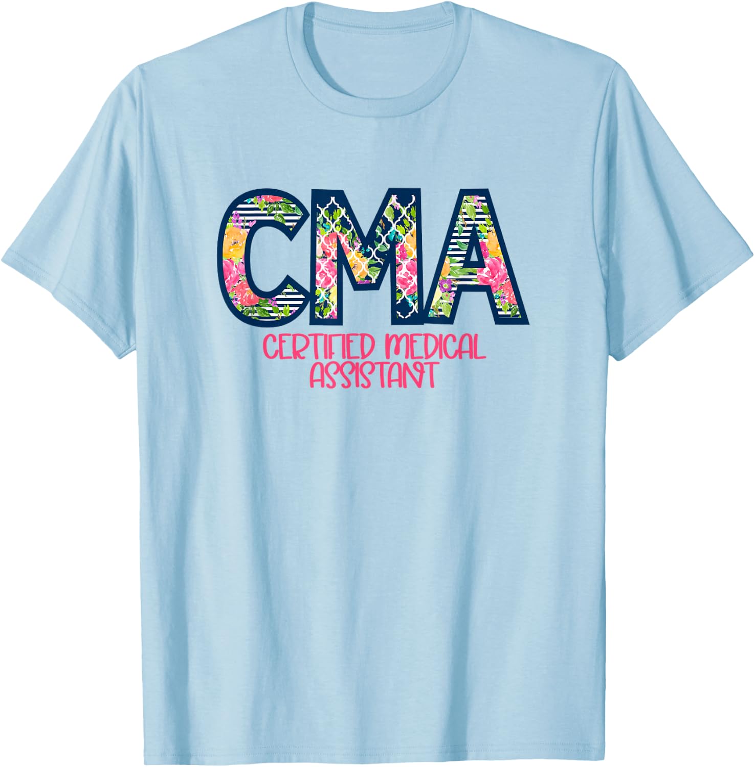CMA Certified Medical Assistant Cute Nurse Gift T-Shirt - T-Shirt | Light Blue