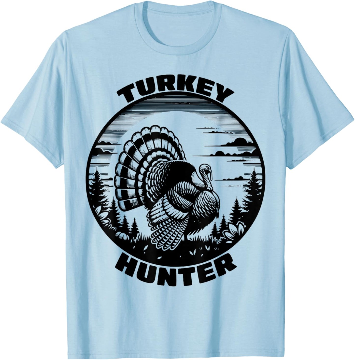Turkey Hunter Funny Turkey Hunting Season Men Women Kids T-Shirt - T-Shirt | Light Blue