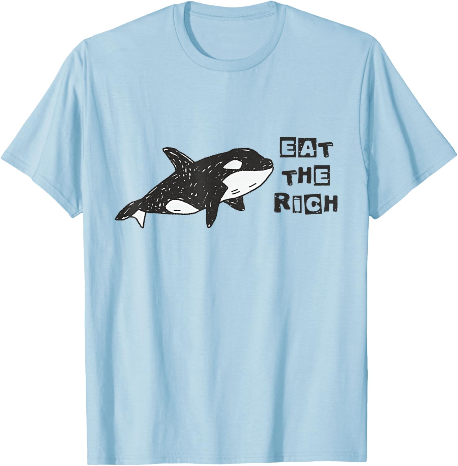 Funny Cute Orca Whale Eat The Rich Gladys Orca Revolutionary T-Shirt - T-Shirt | Light Blue