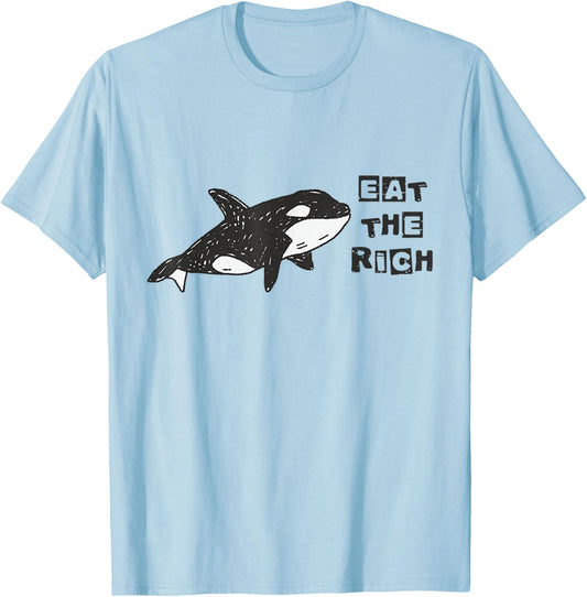 Funny Cute Orca Whale Eat The Rich Gladys Orca Revolutionary T-Shirt - T-Shirt | Light Blue