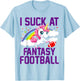 I Suck at Fantasy Football Unicorn Fantasy Football Loser T-Shirt - T-Shirt | Light Blue