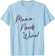 Mama Needs Wine, Funny Mom Party Gag Joke, Cute Script T-Shirt - T-Shirt | Light Blue