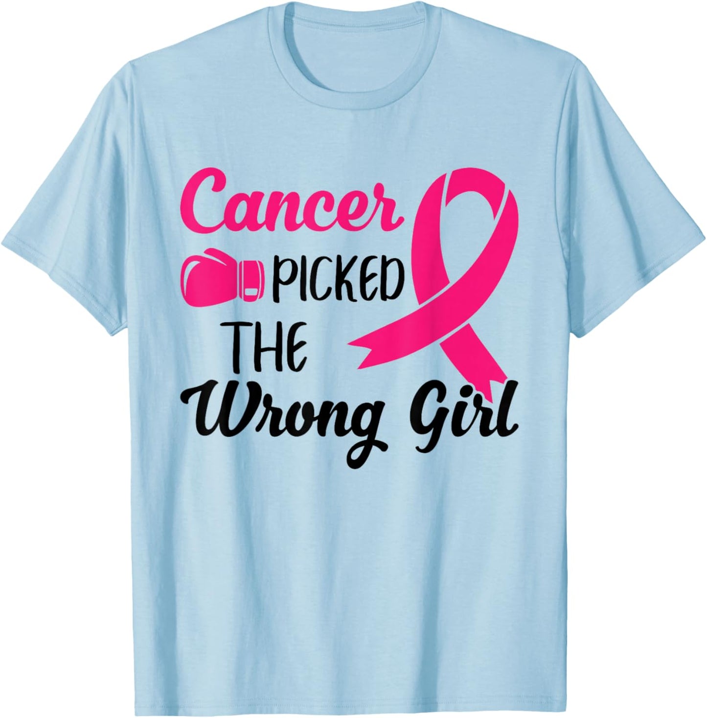 Cancer Picked The Wrong Girl Breast Cancer Survivor T-Shirt - T-Shirt | Light Blue