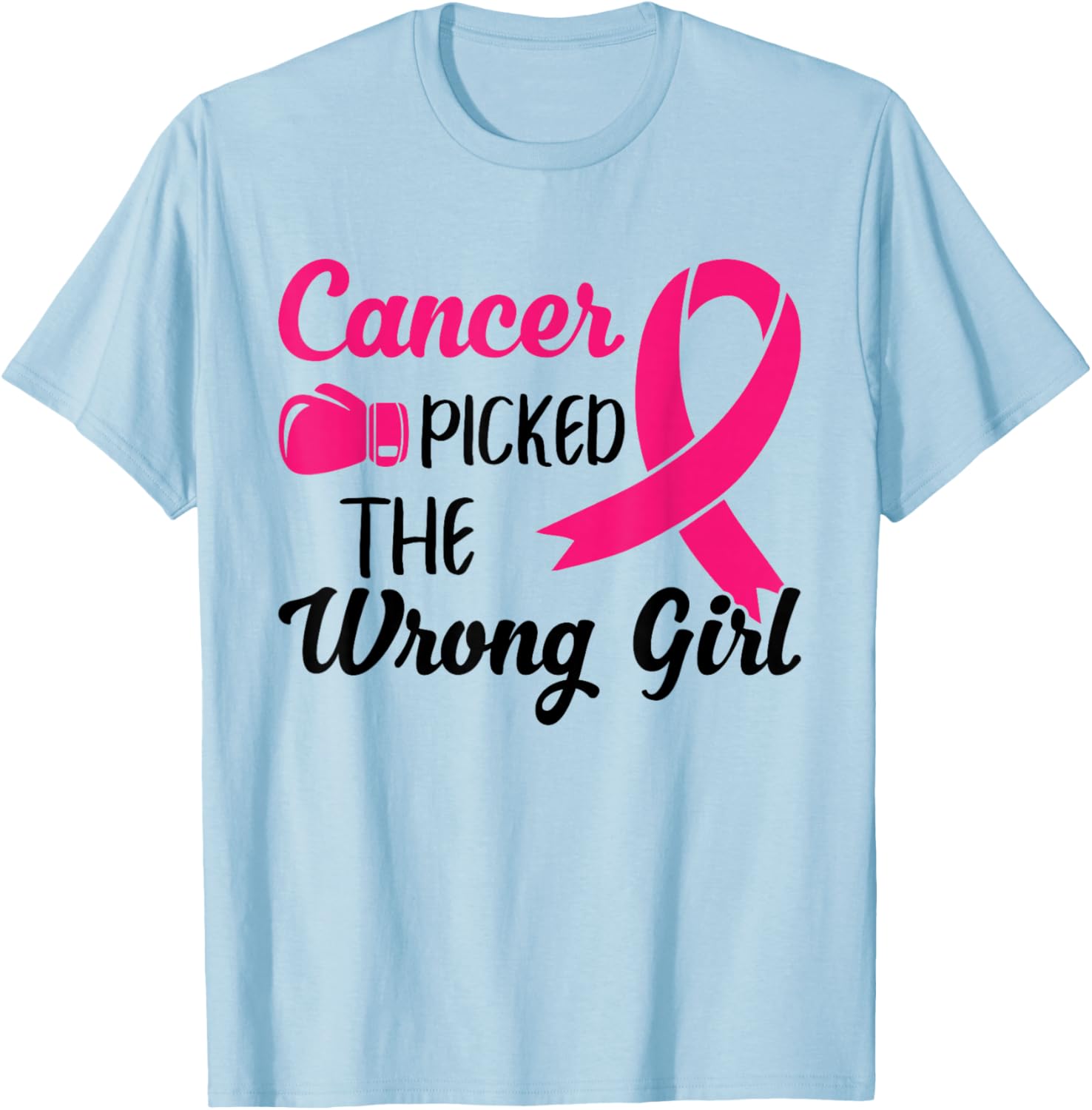 Cancer Picked The Wrong Girl Breast Cancer Survivor T-Shirt - T-Shirt | Light Blue