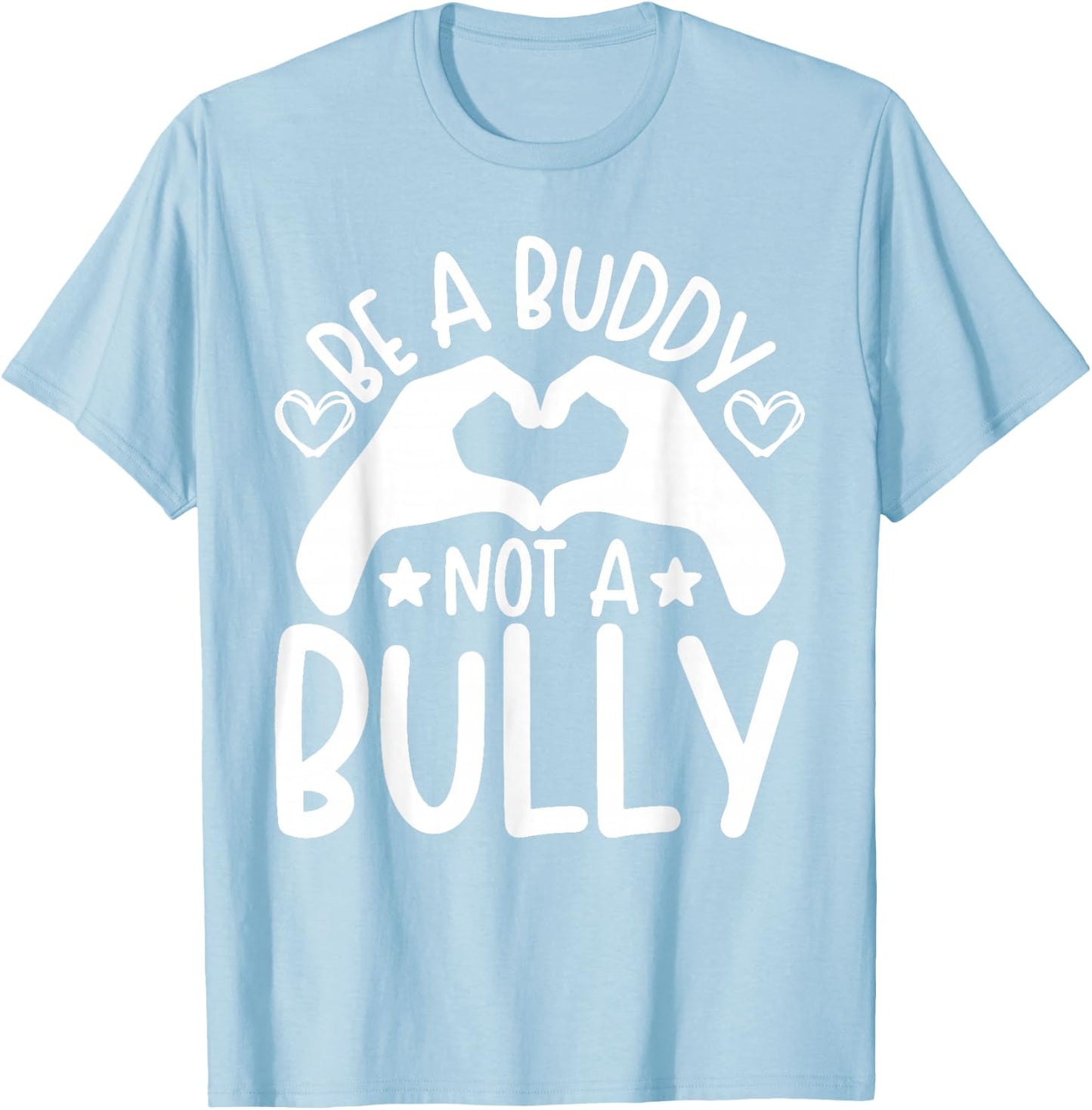 Be A Buddy Not A Bully Unity Day Orange Anti Bullying Kids T-Shirt - T-Shirt | Light Blue