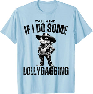 Funny Cowboy Frog Y'all Mind If I Do Some Lollygagging T-Shirt - T-Shirt | Light Blue