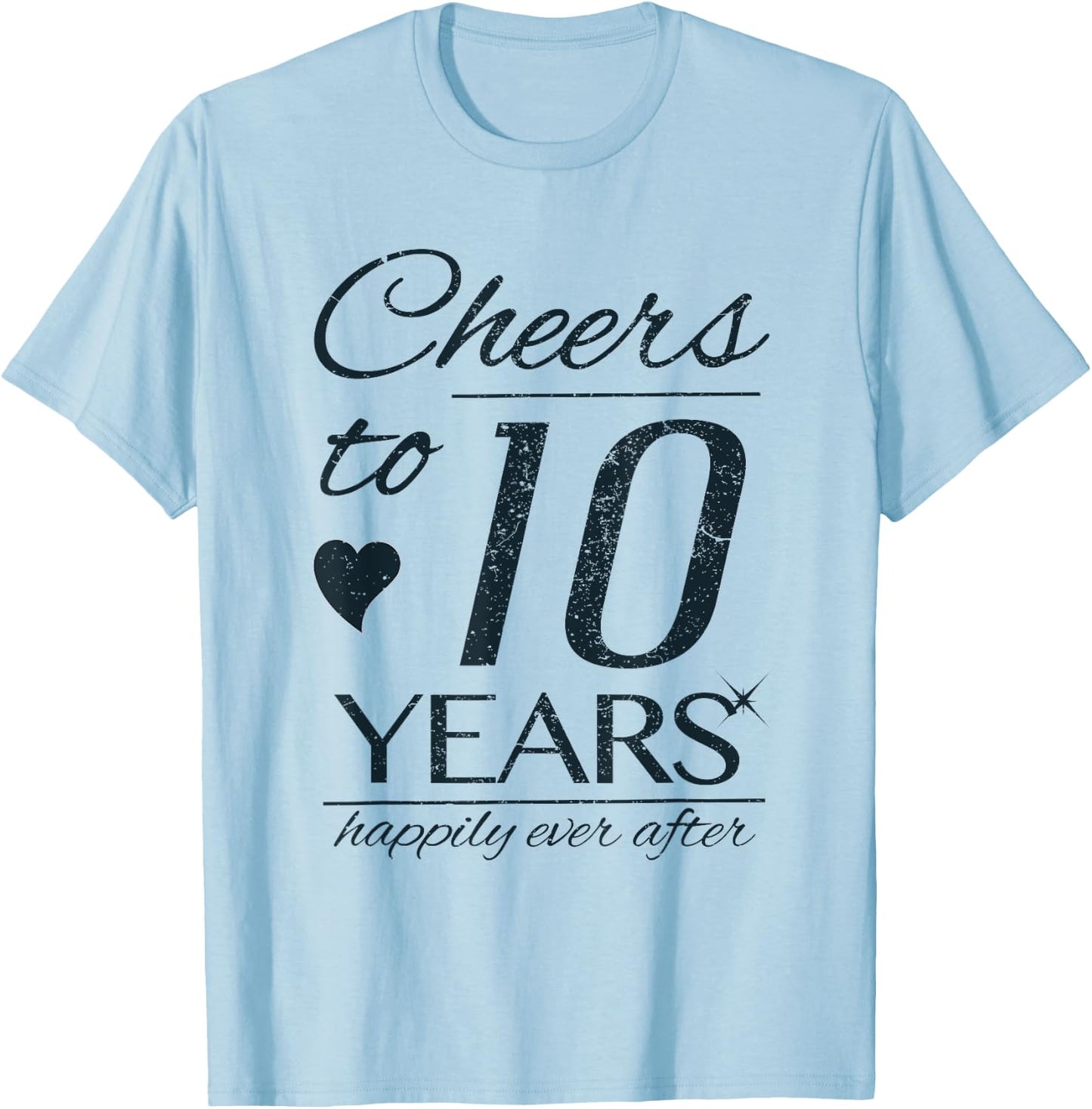 Cheers To 10 Years Married Couples 10th Wedding Anniversary T-Shirt - T-Shirt | Light Blue