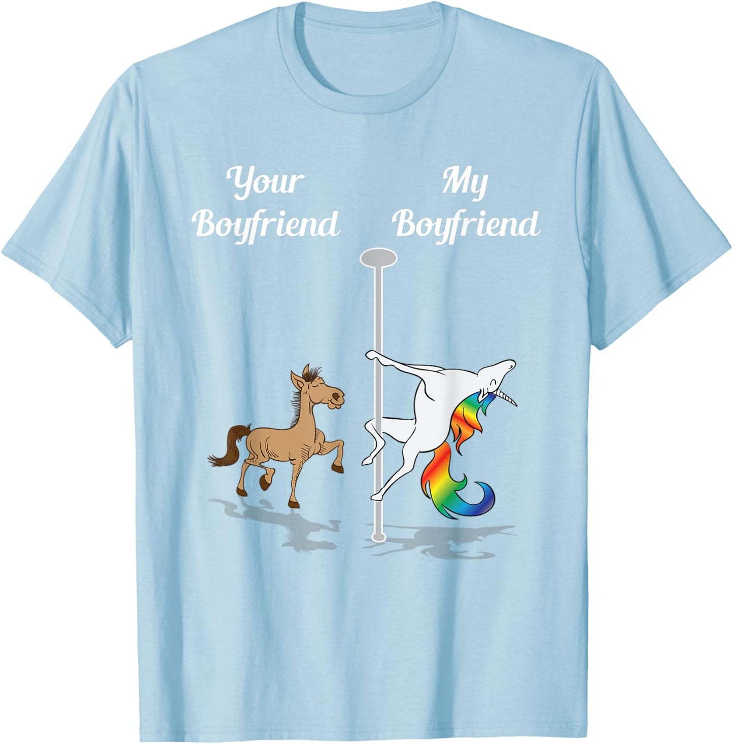 Your Boyfriend My Boyfriend Pole Dancing Unicorn T-Shirt - T-Shirt | Light Blue