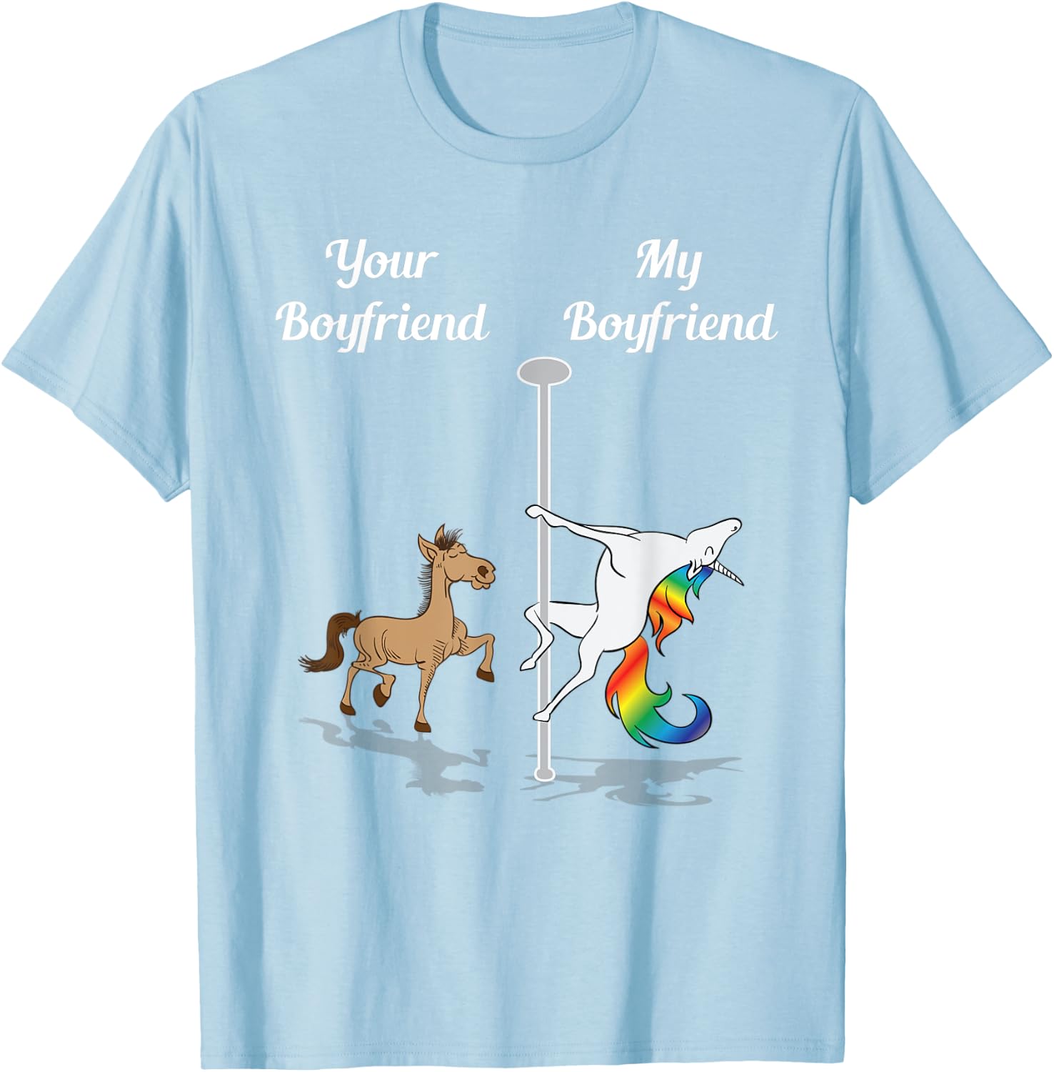 Your Boyfriend My Boyfriend Pole Dancing Unicorn T-Shirt - T-Shirt | Light Blue