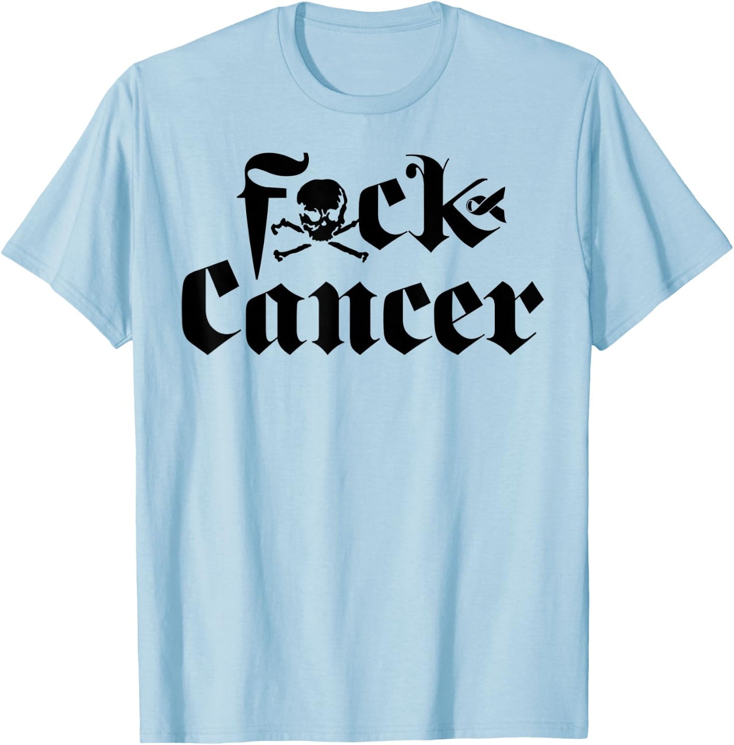 FU Cancer - Fuck Cancer Awareness T-Shirt - T-Shirt | Light Blue