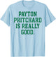 Payton Pritchard is Really Good T-Shirt - T-Shirt | Light Blue