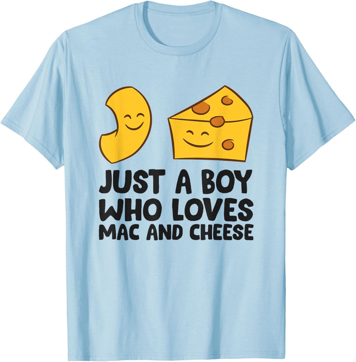 Just a Boy Who Loves Mac And Cheese T-Shirt - T-Shirt | Light Blue