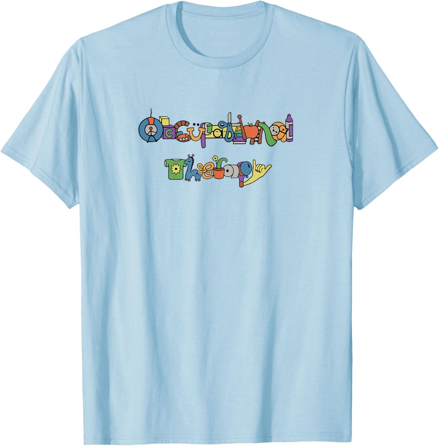 Occupational Therapy fun unique play-based OT design T-Shirt - T-Shirt | Light Blue