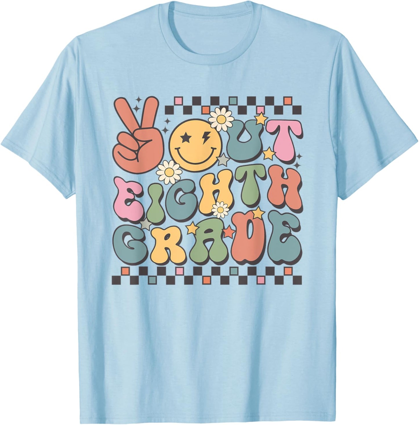 Last Day Of 8th Grade Smile Face Peace Out Eighth Grade T-Shirt - T-Shirt | Light Blue