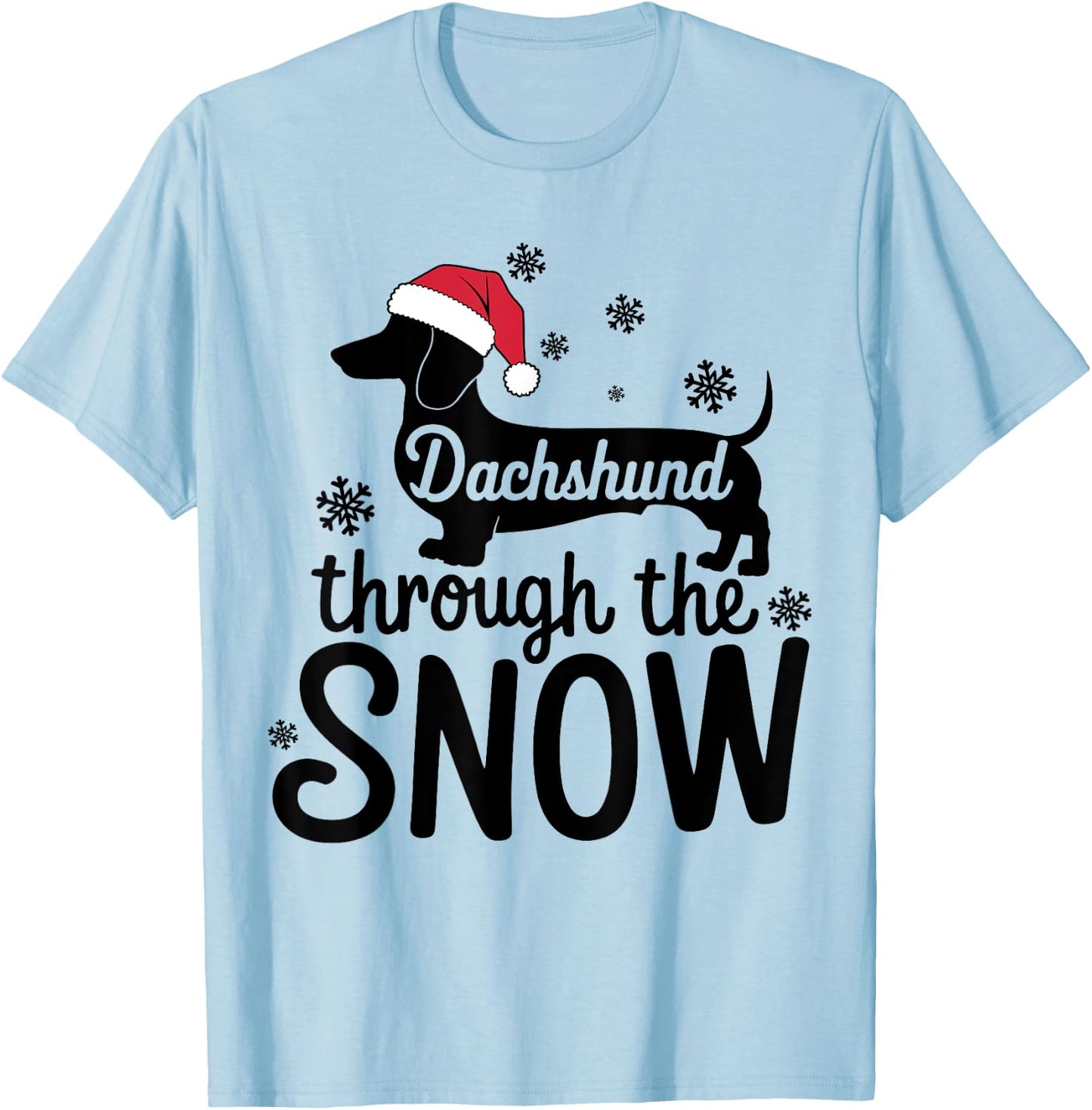Dachshund Through The Snow Christmas Dachshund Lover Owner T-Shirt - T-Shirt | Light Blue