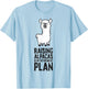 Raising Alpacas is My Retirement Plan Funny Alpaca T-Shirt - T-Shirt | Light Blue