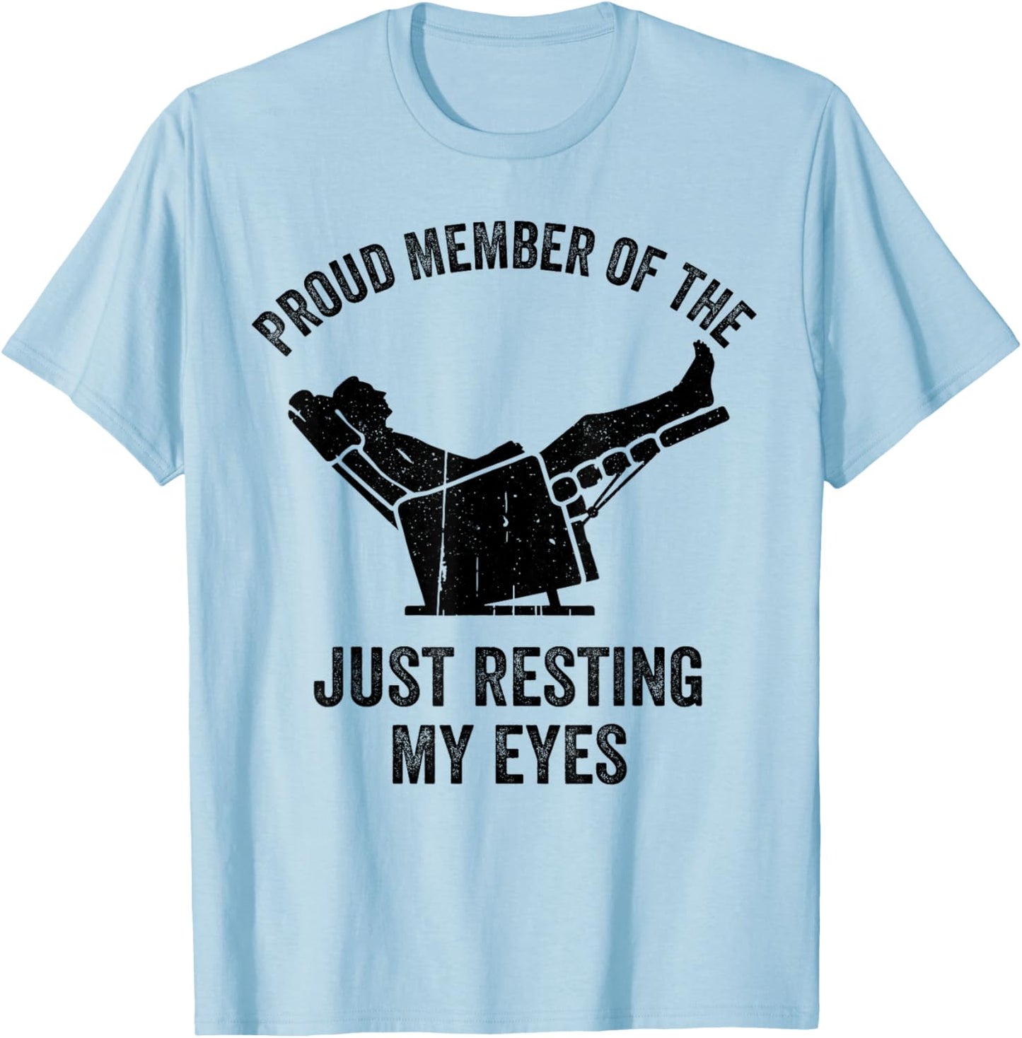 Proud Member of Just Resting My Eyes Father's Day Dad Joke T-Shirt - T-Shirt | Light Blue