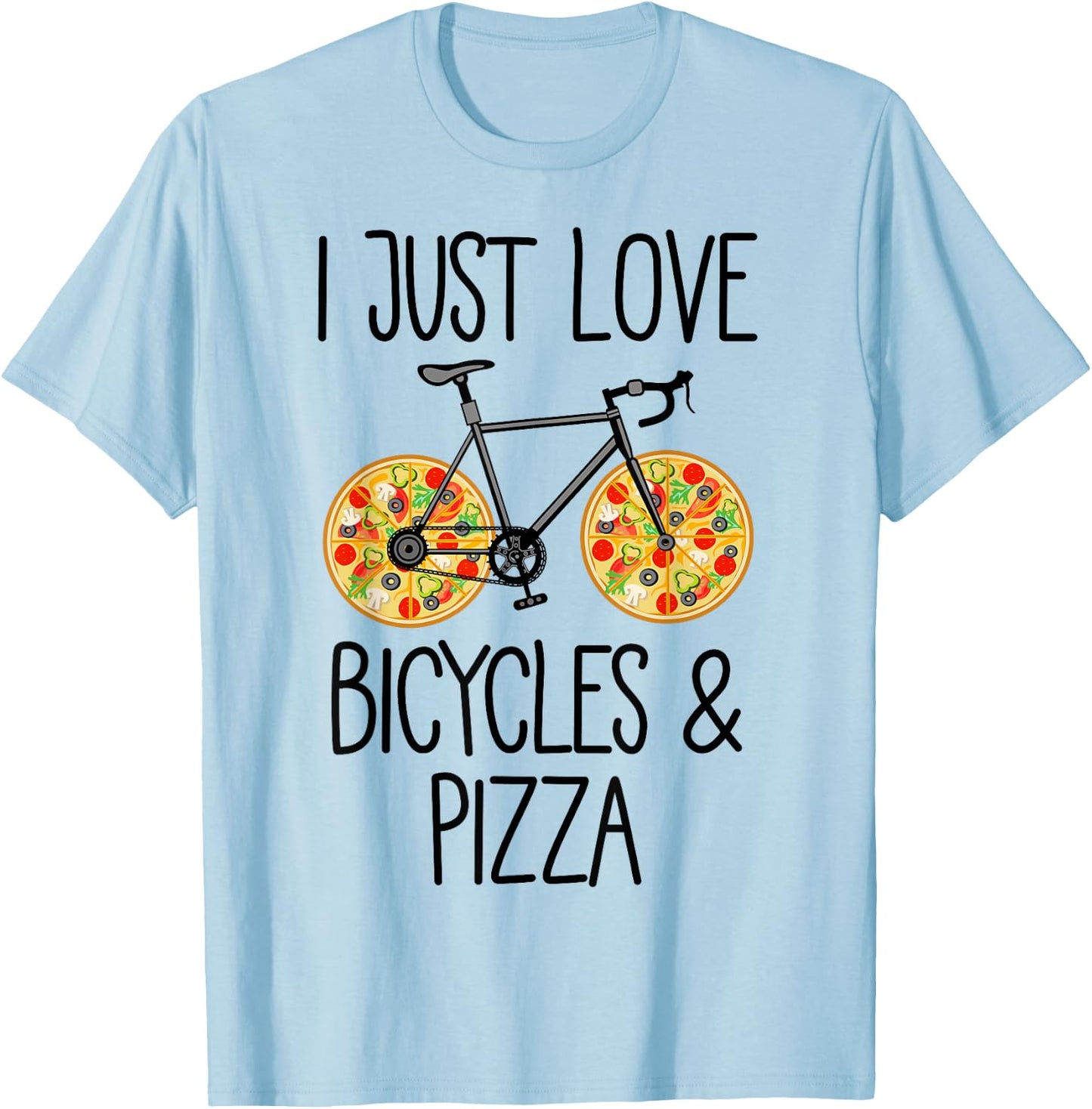 Bicycle Pizza Lover Funny Saying T-Shirt - T-Shirt | Light Blue