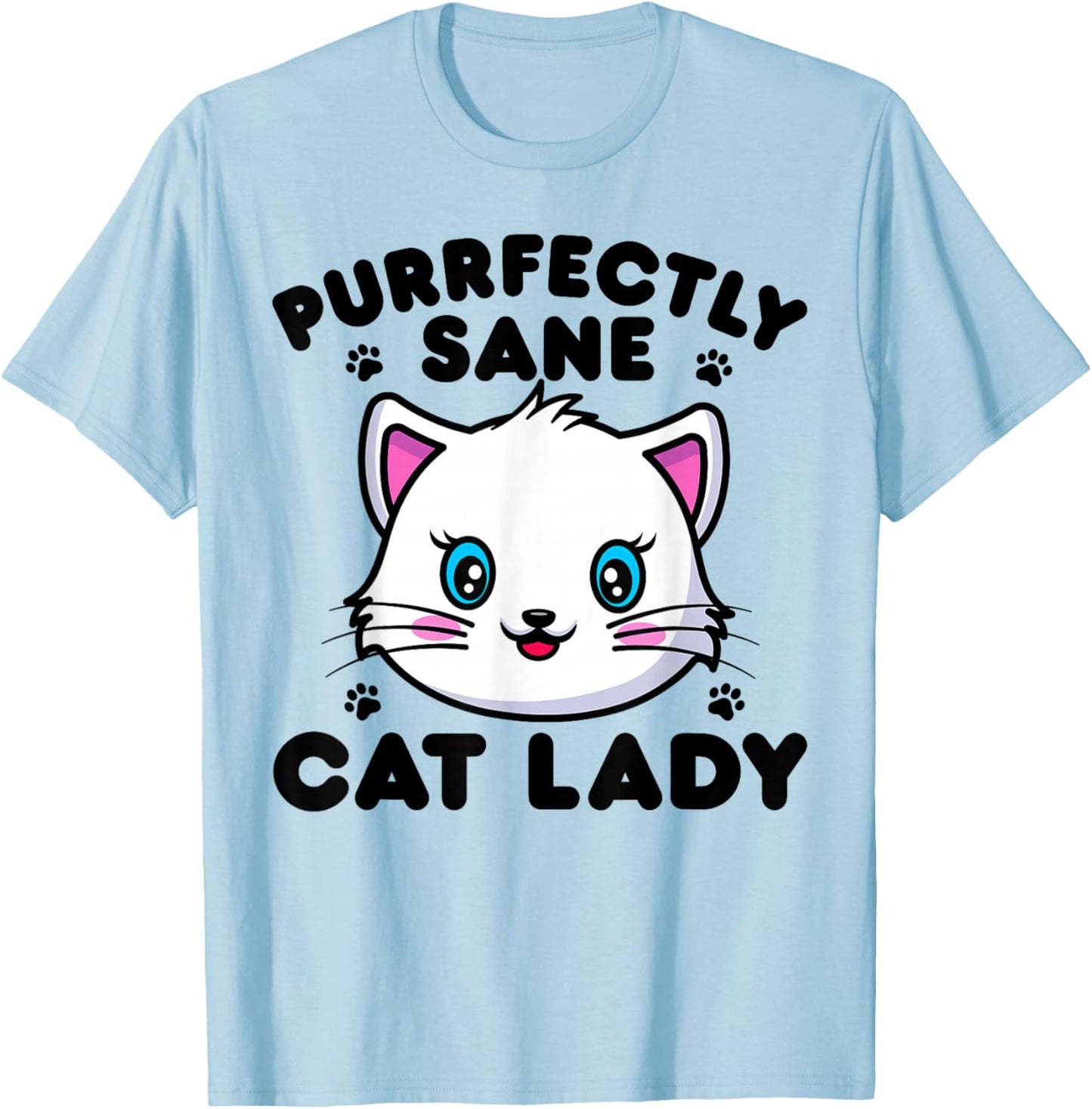 Purrfectly Sane Cat Lady Funny Women Kitty Kitten Lovers T-Shirt - T-Shirt | Light Blue