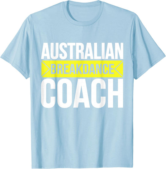 Australian Breakdancing Costume Coach Break Dancer Matching T-Shirt - T-Shirt | Light Blue