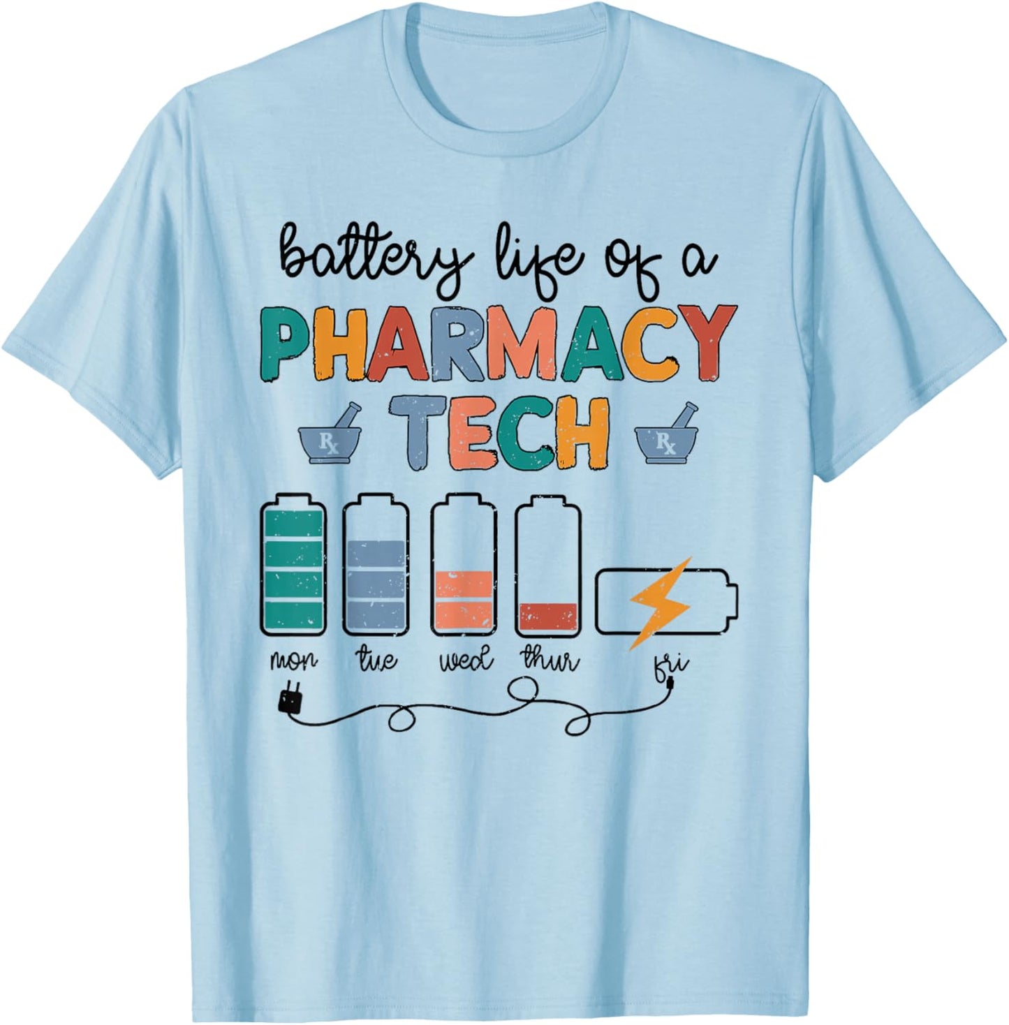 Pharmacist Battery Life Of Pharmacy Technician Nurse 2024 T-Shirt - T-Shirt | Light Blue