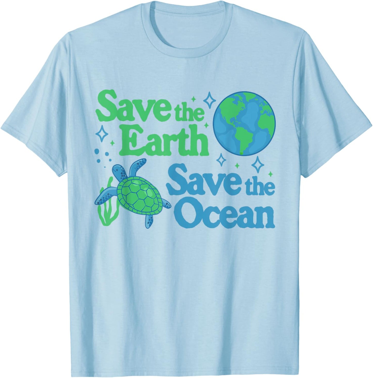 Save The Earth Ocean Sea Turtle Earth Day Awareness Cute T-Shirt - T-Shirt | Light Blue