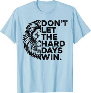 Don't Let The Hard Days Win Motivational Lion Gym Workout T-Shirt - T-Shirt | Light Blue