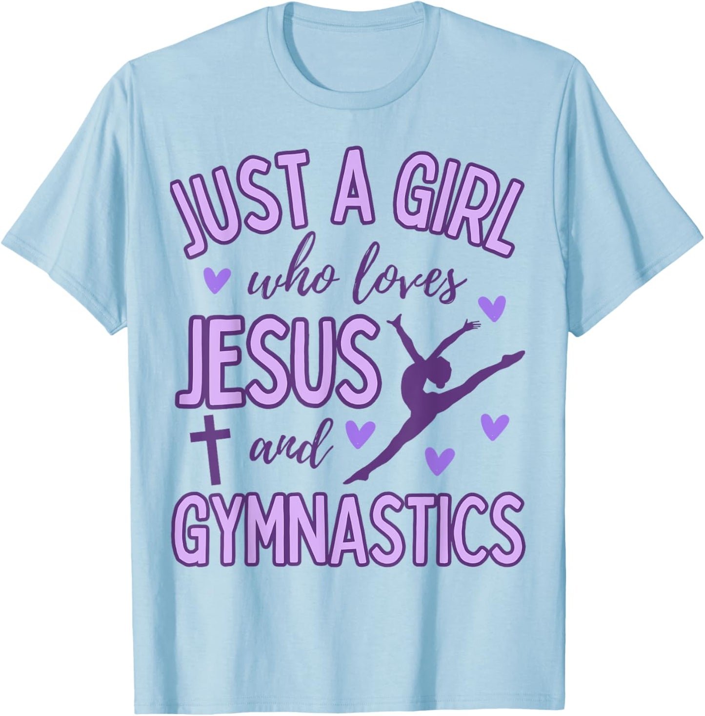 Just A Girl Who Loves Jesus and Gymnastics Christian Purple T-Shirt - T-Shirt | Light Blue