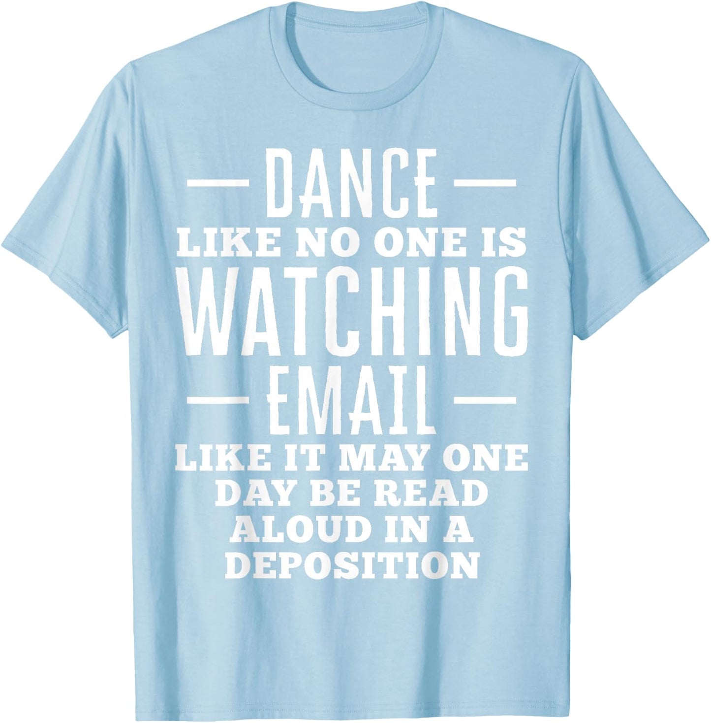 Funny Lawyer Attorney Deposition Gift T-Shirt - T-Shirt | Light Blue