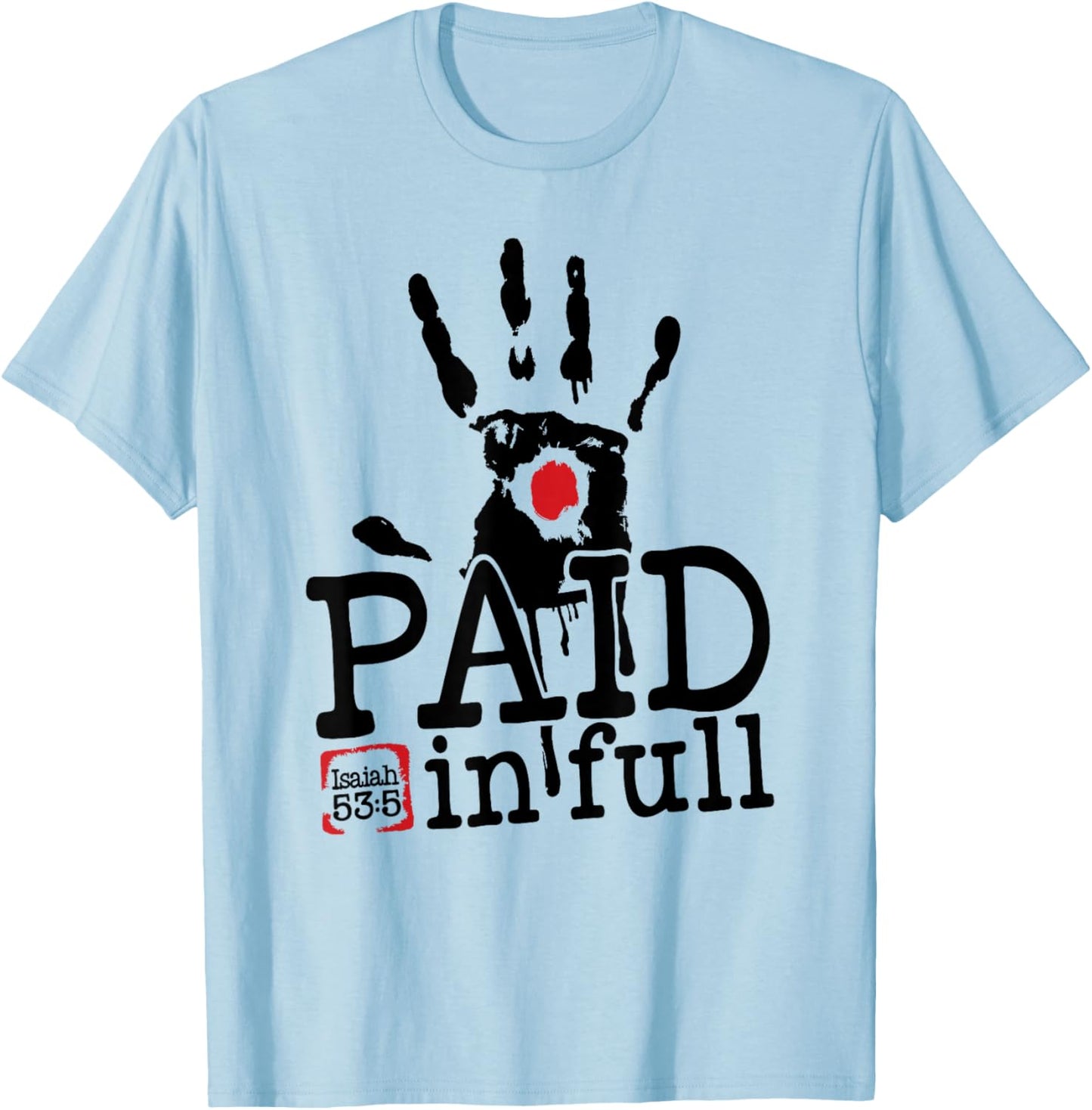 Isaiah 53:5 - Paid in Full T-Shirt - T-Shirt | Light Blue