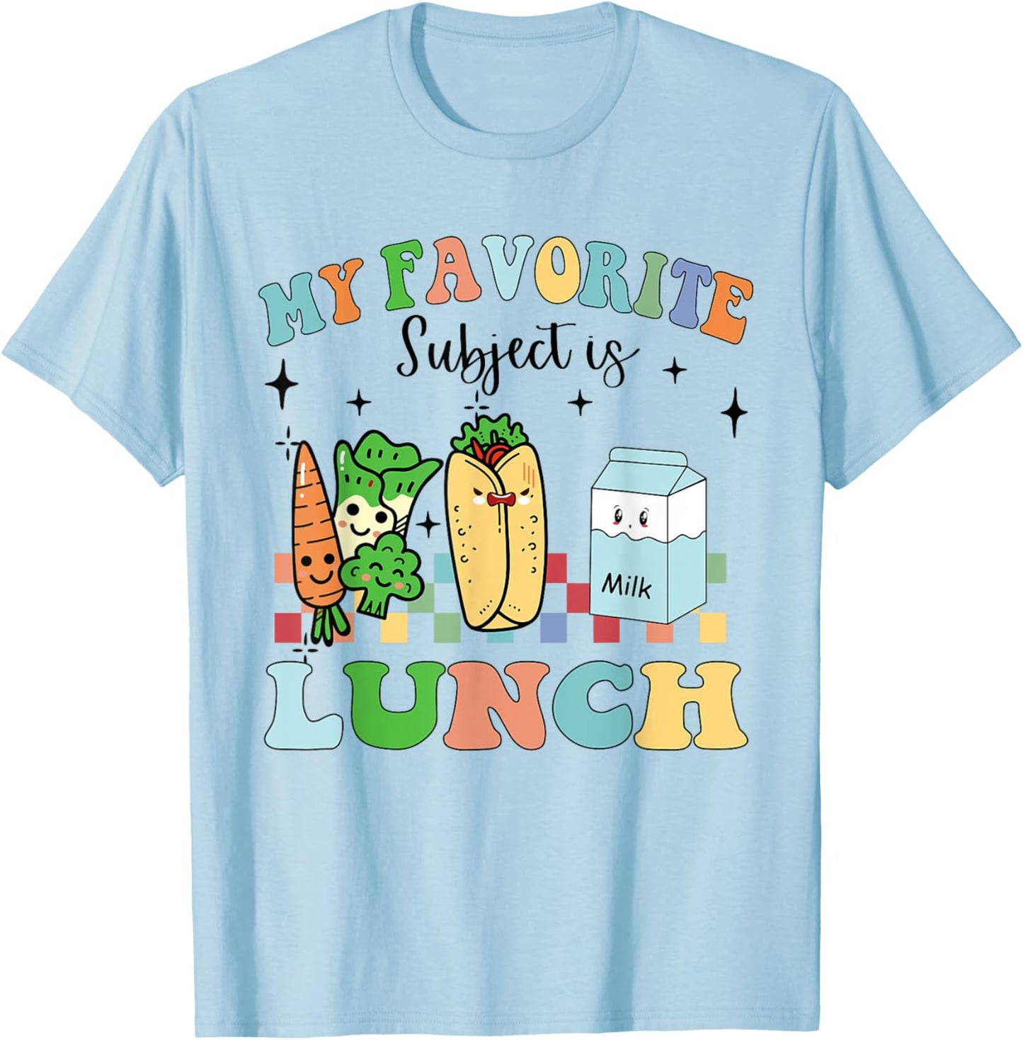 My Favorite Subject Is Lunch Funny Lunch Lady Women Men T-Shirt - T-Shirt | Light Blue