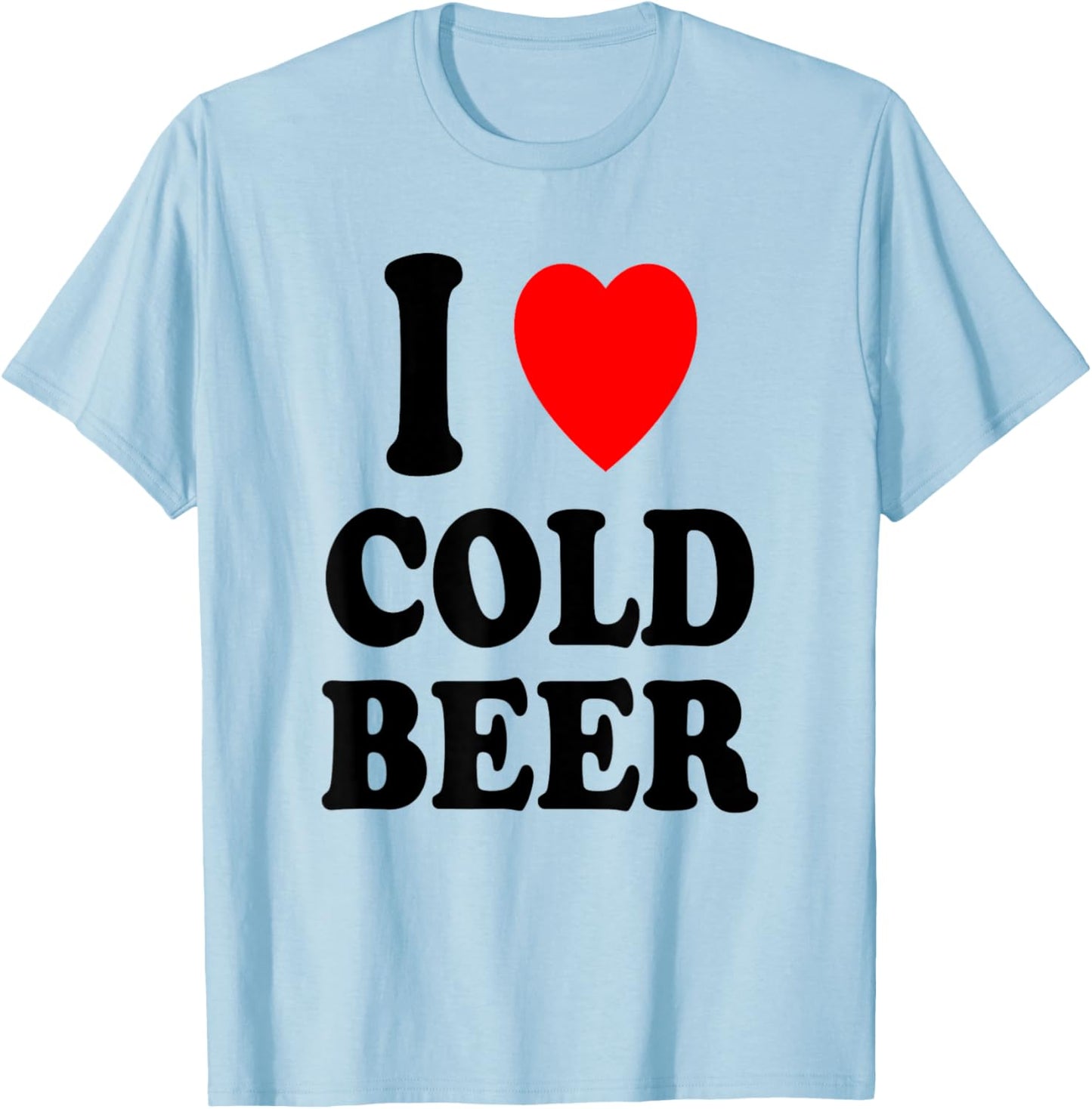 I Heart (Love) Cold Beer Relaxing Party Gathering Refreshing T-Shirt - T-Shirt | Light Blue