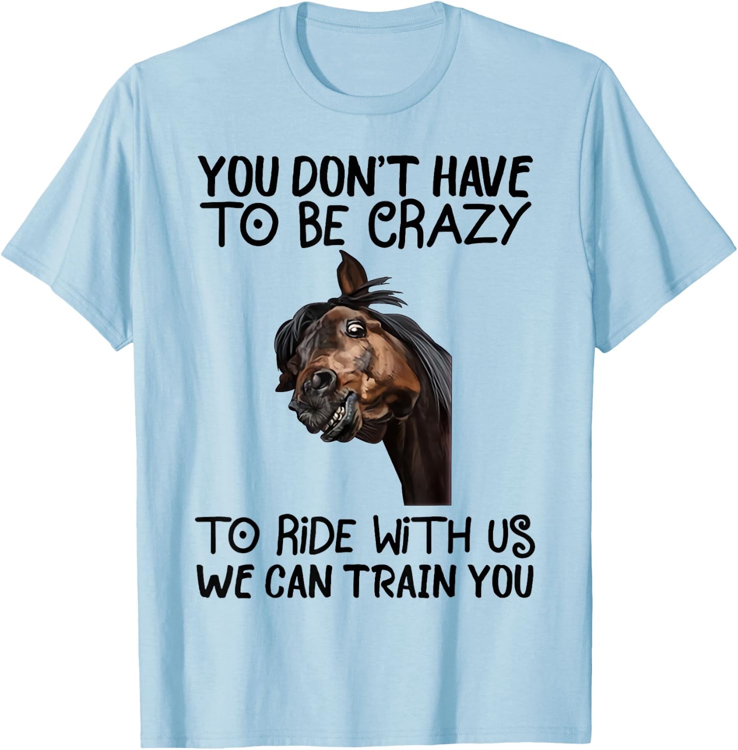 Horse Riding Equestrian Themed Gifts for Horse Lovers Funny T-Shirt - T-Shirt | Light Blue