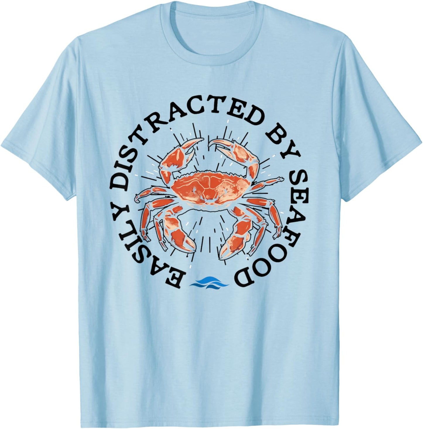 Funny Seafood Quote Crawfish Delicious Crabs T-Shirt - T-Shirt | Light Blue