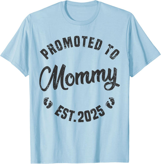 Promoted To Mommy Est 2025 Funny New Mom Soon To Be Mommy T-Shirt - T-Shirt | Light Blue
