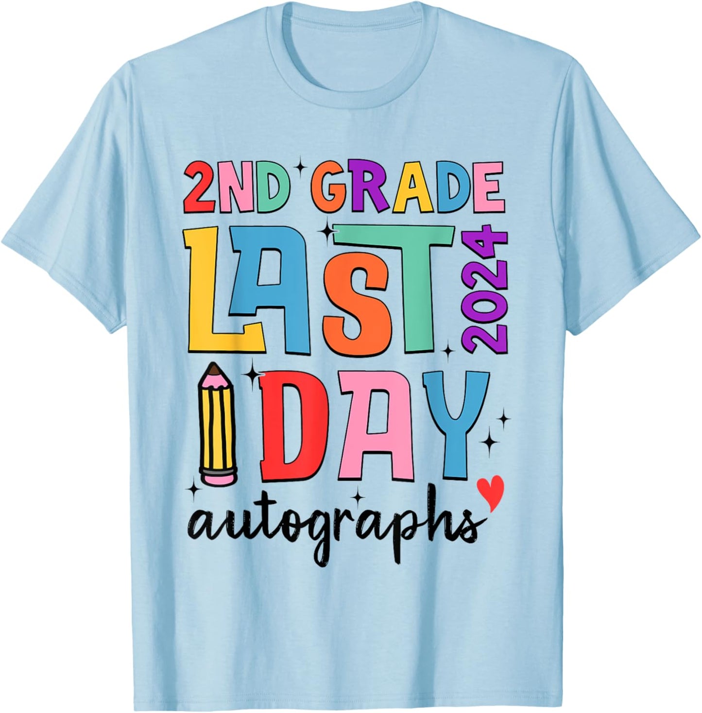 Last Day Autographs 2nd Grade Teachers Students 2023-2024 Men Women Girls Kids T-Shirt - T-Shirt | Light Blue