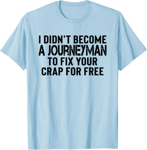 Electrician Journeyman Appreciation Gifts Construction Work T-Shirt - T-Shirt | Light Blue