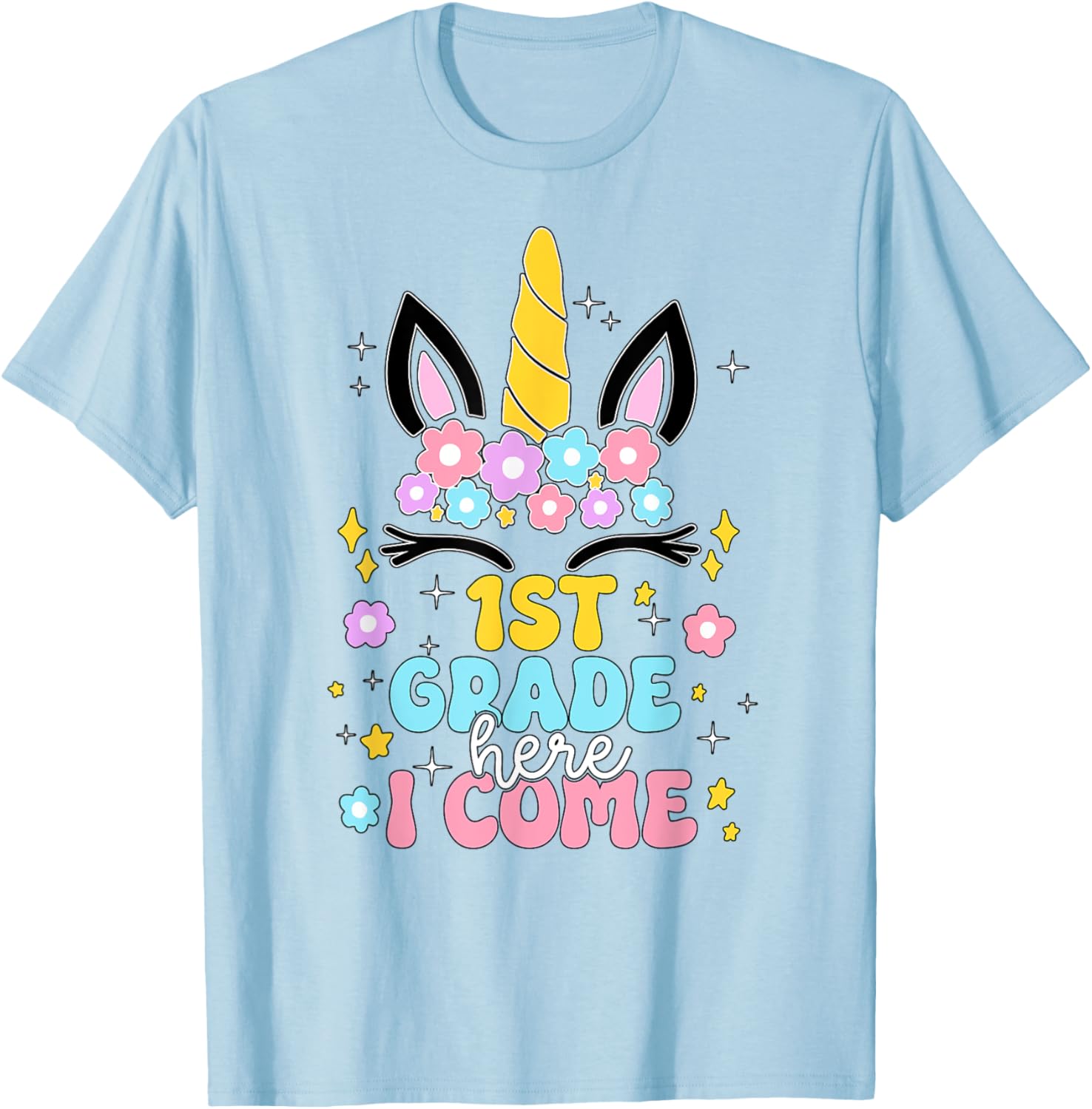First Grade Here I Come Unicorn Girls Kids Back To School T-Shirt - T-Shirt | Light Blue