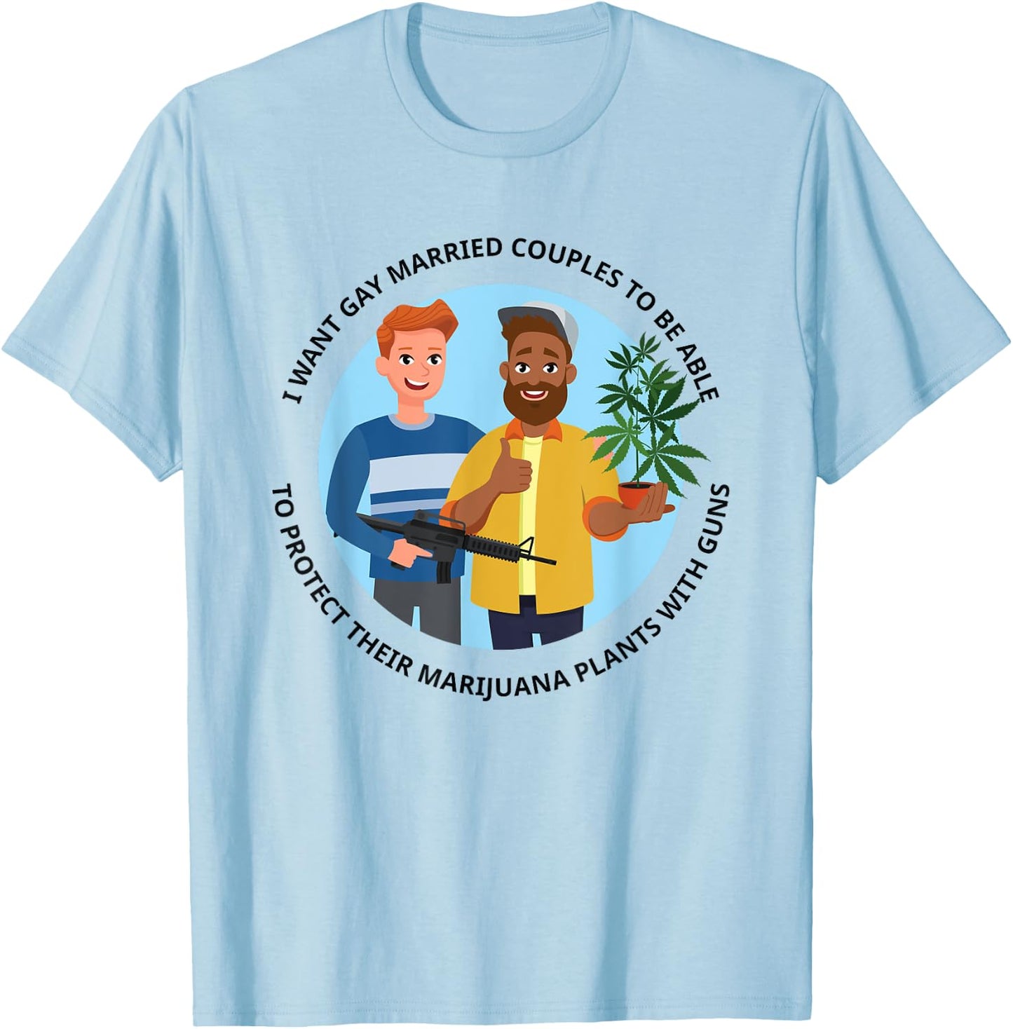 Gay Married Couple Protecting Marijuana Plant With Guns T-Shirt - T-Shirt | Light Blue