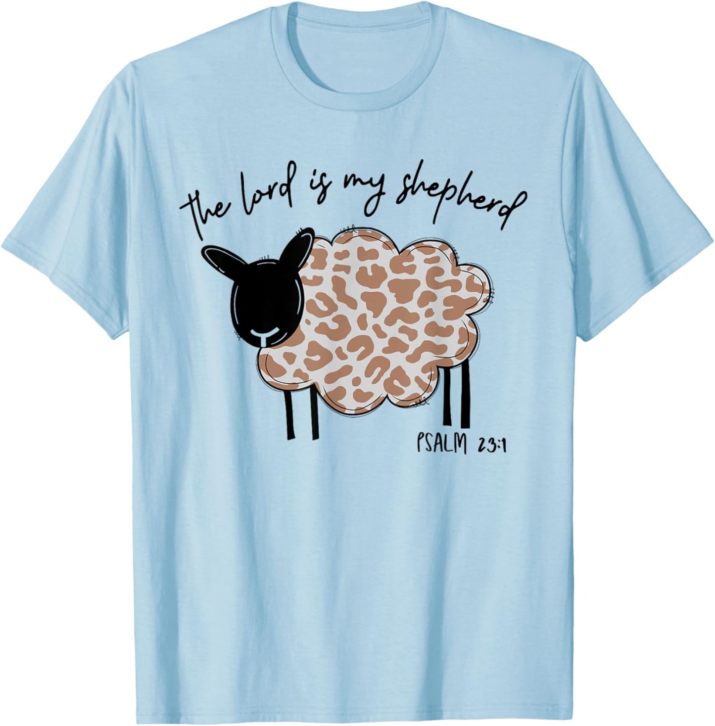 The Lord Is My Shepherd Lord's Prayer Christian Easter Jesus T-Shirt - T-Shirt | Light Blue