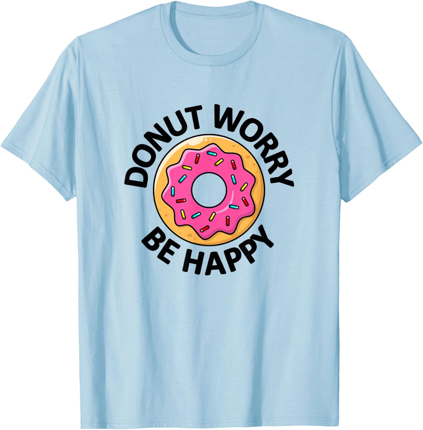 Donut Worry Be Happy Doughnut T-Shirt - T-Shirt | Light Blue