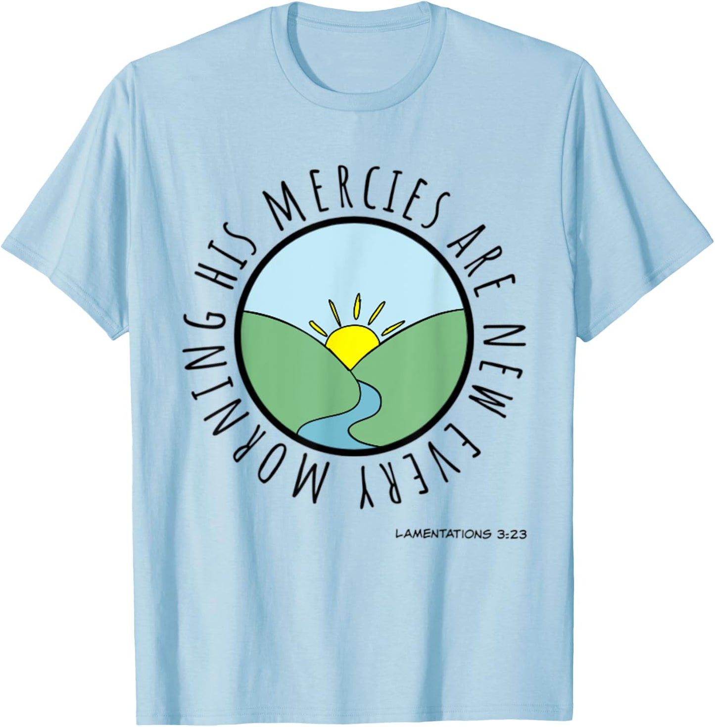 Lamentations 3:23 His Mercies New Every Morning Bible Verse T-Shirt - T-Shirt | Light Blue