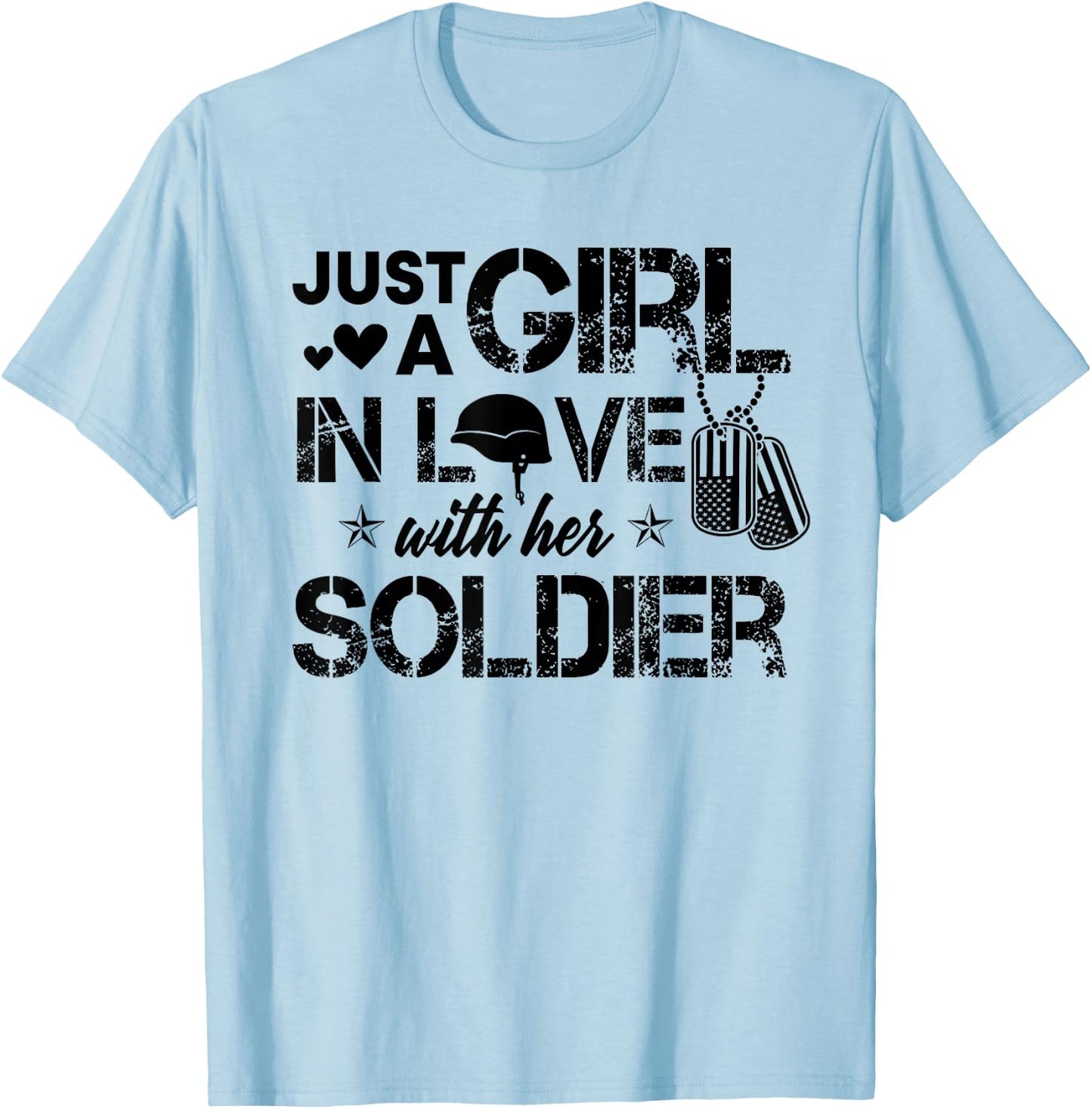 Just A Girl in Love with Her Soldier Army Girlfriend Wife T-Shirt - T-Shirt | Light Blue