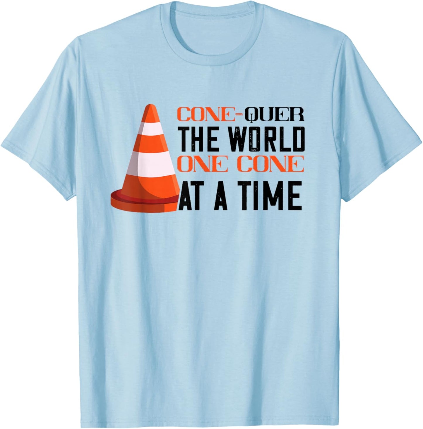 Traffic Cone Conquer The World Orange Traffic Cone T-Shirt - T-Shirt | Light Blue