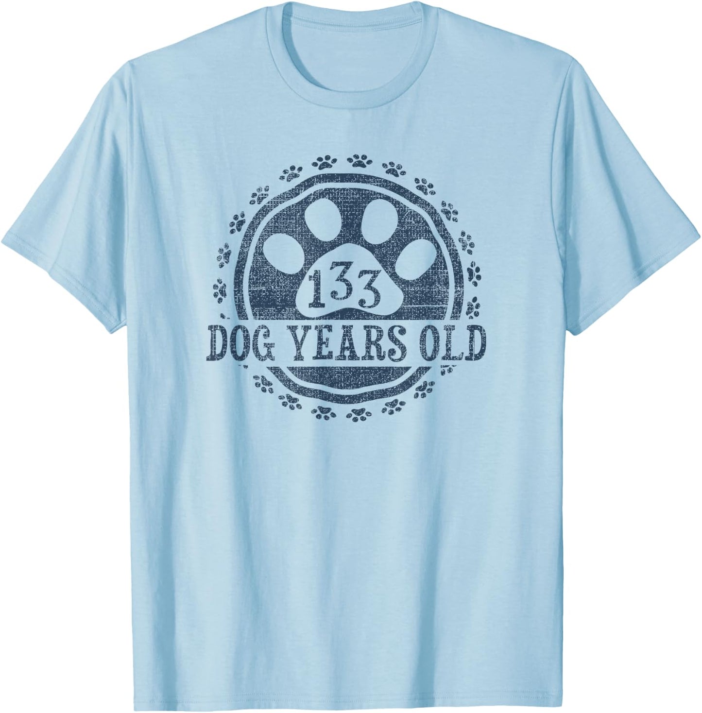133 Dog Years Old, 19 in Human 19th Birthday Give Idea T-Shirt - T-Shirt | Light Blue
