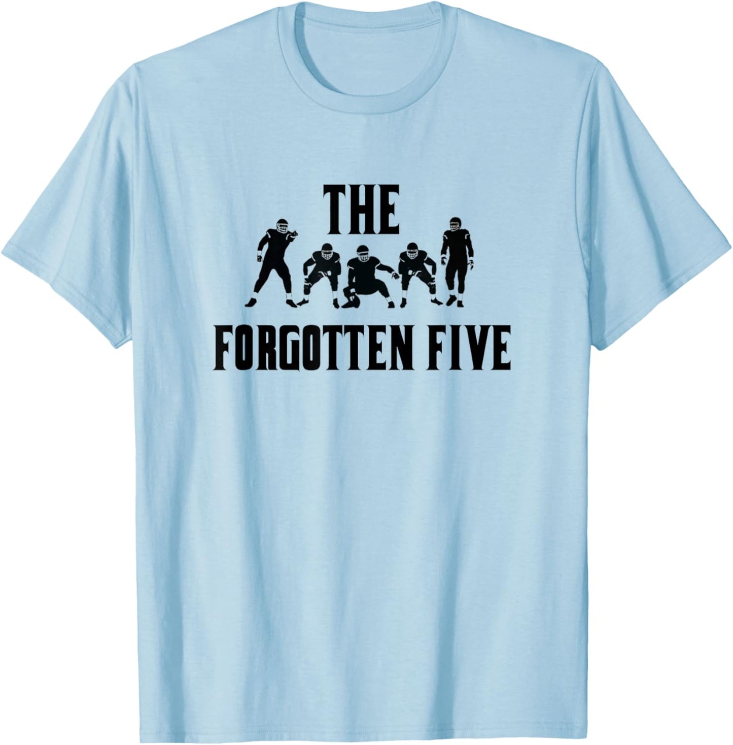 The Forgotten Five offensive linemen football T-Shirt - T-Shirt | Light Blue