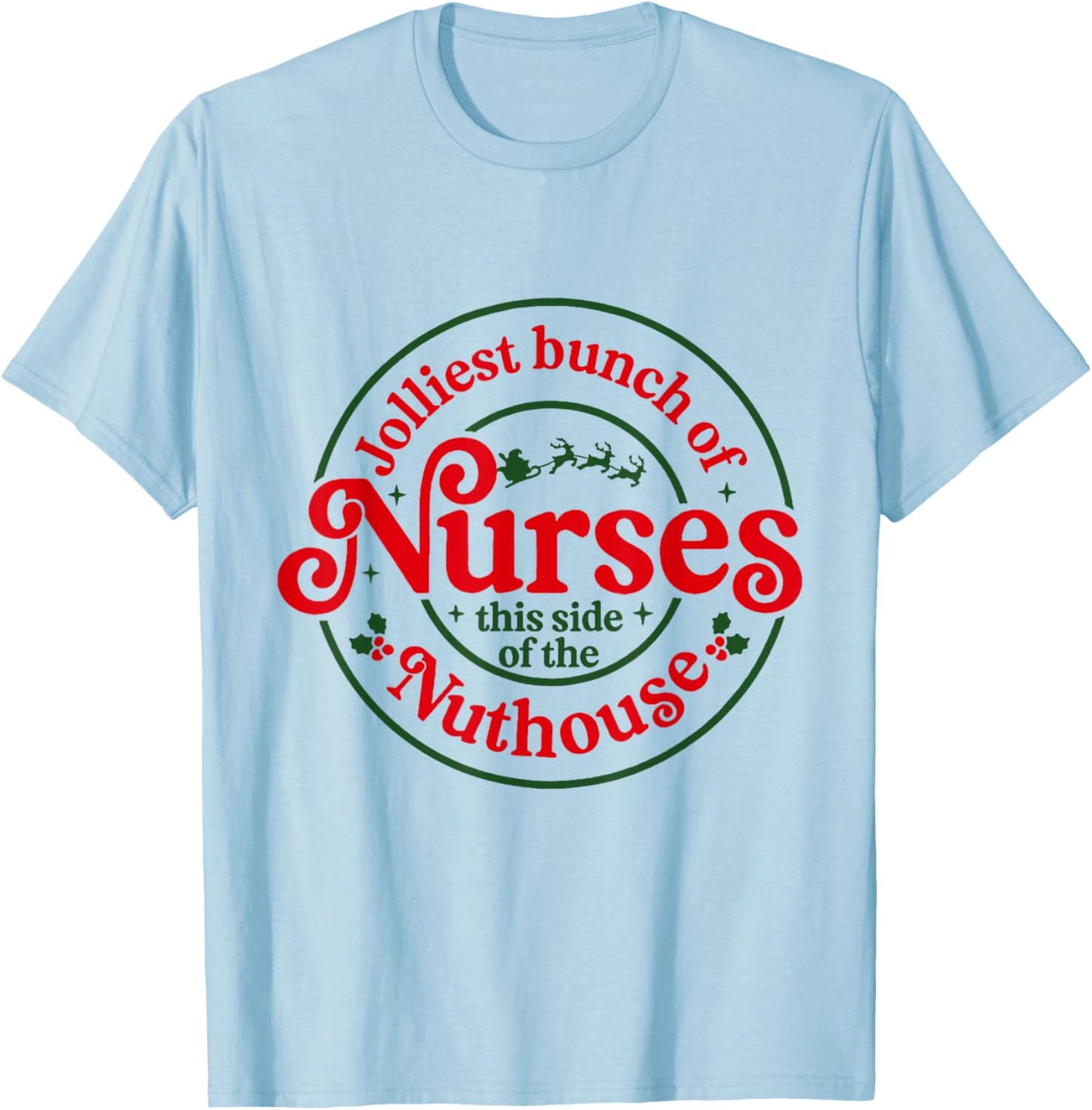 Funny Christmas Matching Group Work Jolliest Bunch of Nurses T-Shirt - T-Shirt | Light Blue